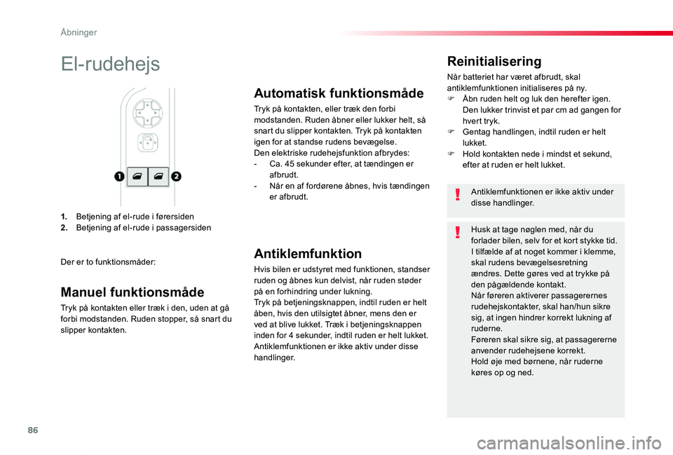TOYOTA PROACE VERSO 2019 Brugsanvisning (in Danish) 86
ProaceVerso_da_Chap02_ouvertures_ed01-2019
1. Betjening af el-rude i førersiden2. Betjening af el-rude i passagersiden
Reinitialisering
Når batteriet har været afbrudt, skal antiklemfunktionen i TOYOTA PROACE VERSO 2019 Brugsanvisning (in Danish) 86
ProaceVerso_da_Chap02_ouvertures_ed01-2019
1. Betjening af el-rude i førersiden2. Betjening af el-rude i passagersiden
Reinitialisering
Når batteriet har været afbrudt, skal antiklemfunktionen i