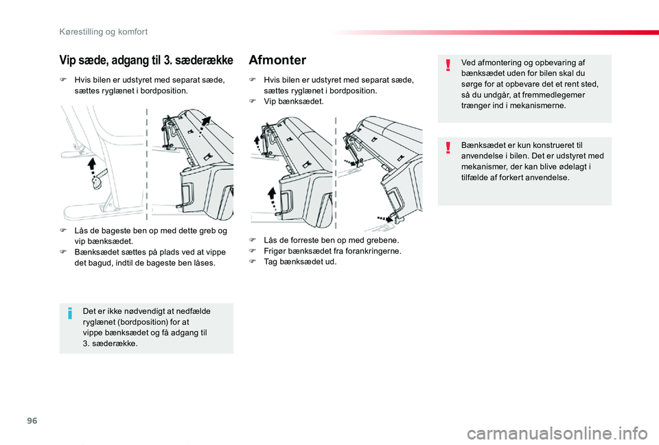 TOYOTA PROACE VERSO 2019  Brugsanvisning (in Danish) 96
ProaceVerso_da_Chap03_ergonomie-et-confort_ed01-2019
F Hvis bilen er udstyret med separat sæde, sættes ryglænet i bordposition.
Vip sæde, adgang til 3. sæderækkeAfmonter
F Hvis bilen er udsty