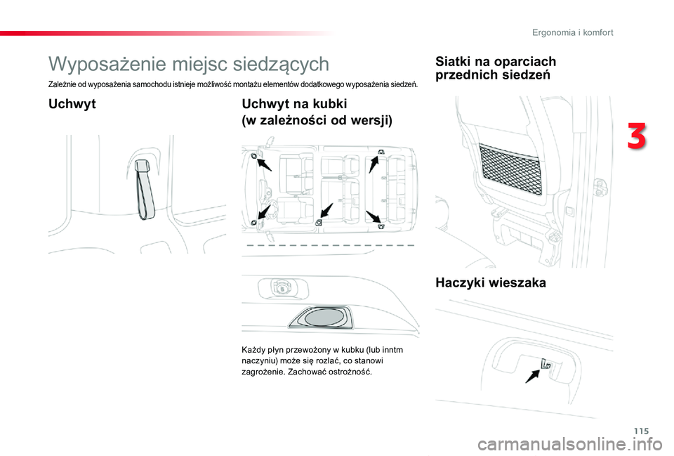 TOYOTA PROACE VERSO 2019  Instrukcja obsługi (in Polish) 115
Proace-Verso_pl_Chap03_ergonomie-et-confort_ed01-2019
Wyposażenie miejsc siedzących
Zależnie od wyposażenia samochodu istnieje możliwość montażu elementów dodatkowego wyposażenia siedze