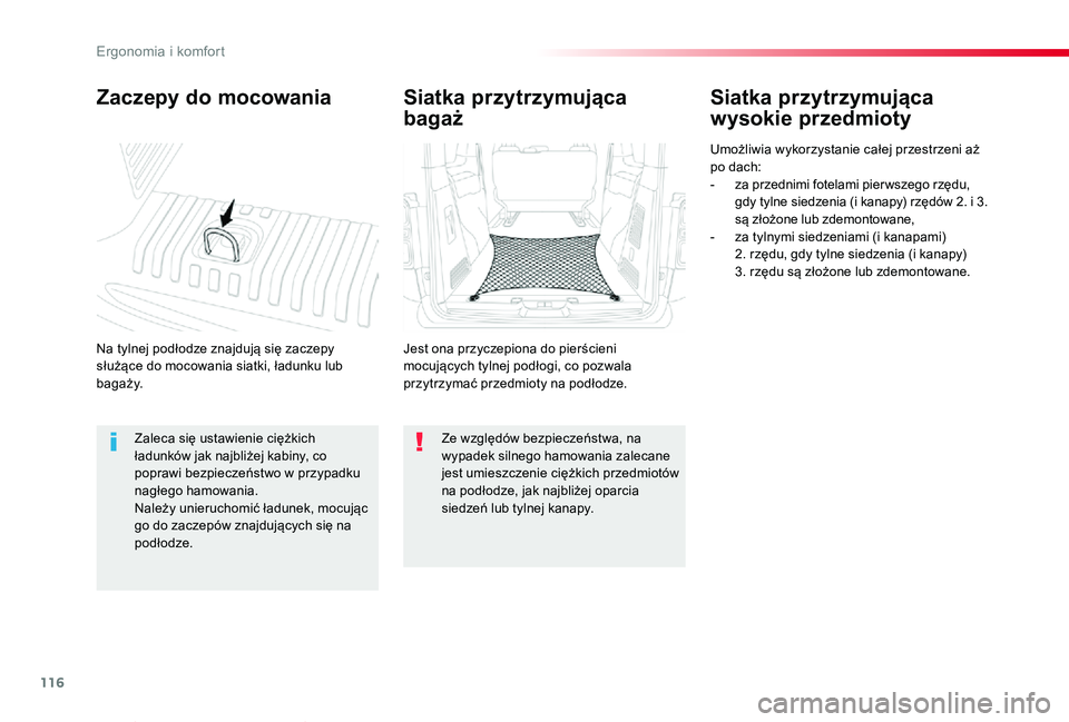 TOYOTA PROACE VERSO 2019 Instrukcja obsługi (in Polish) 116
Proace-Verso_pl_Chap03_ergonomie-et-confort_ed01-2019
Zaczepy do mocowania
Na tylnej podłodze znajdują się zaczepy służące do mocowania siatki, ładunku lub b a g a ż y.
Siatka przytrzymuj TOYOTA PROACE VERSO 2019 Instrukcja obsługi (in Polish) 116
Proace-Verso_pl_Chap03_ergonomie-et-confort_ed01-2019
Zaczepy do mocowania
Na tylnej podłodze znajdują się zaczepy służące do mocowania siatki, ładunku lub b a g a ż y.
Siatka przytrzymuj