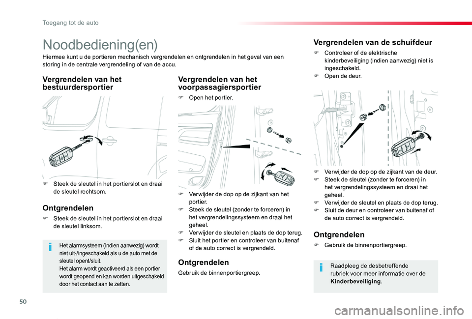 TOYOTA PROACE VERSO 2019  Instructieboekje (in Dutch) 50
ProaceVerso_nl_Chap02_ouvertures_ed01-2019
Noodbediening(en)
Vergrendelen van het bestuurdersportierVergrendelen van het voorpassagiersportier
F Open het portier.
Hiermee kunt u de portieren mechan