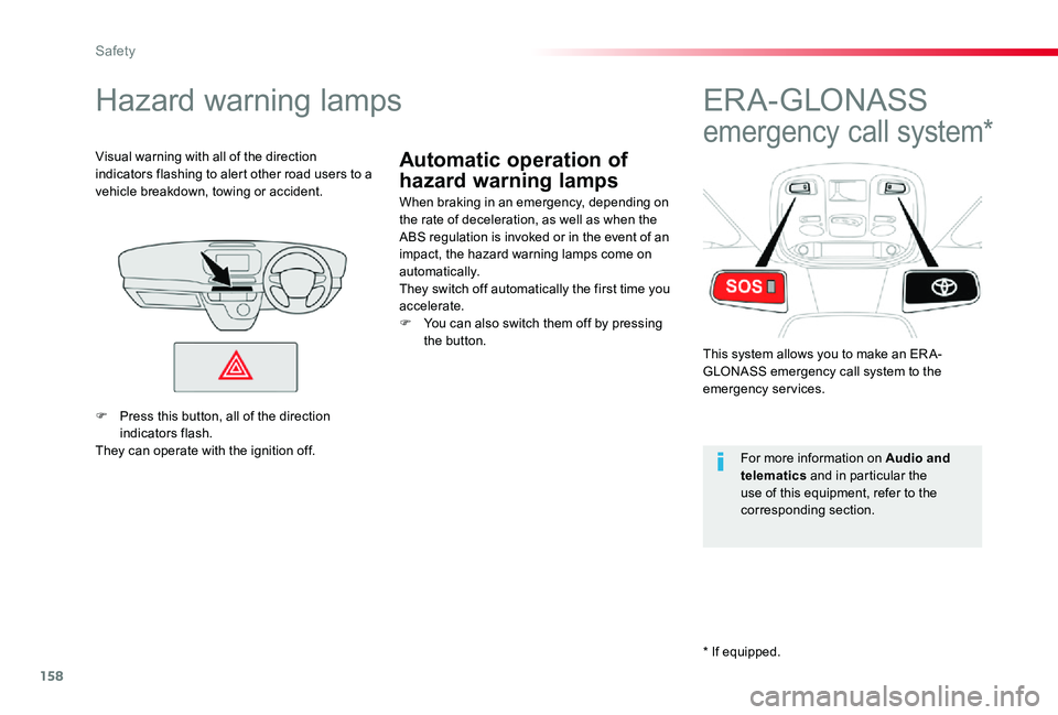 TOYOTA PROACE VERSO 2020  Owners Manual 158
Automatic operation of 
hazard warning lamps
Hazard warning lamps
When braking in an emergency, depending on the rate of deceleration, as well as when the ABS regulation is invoked or in the event