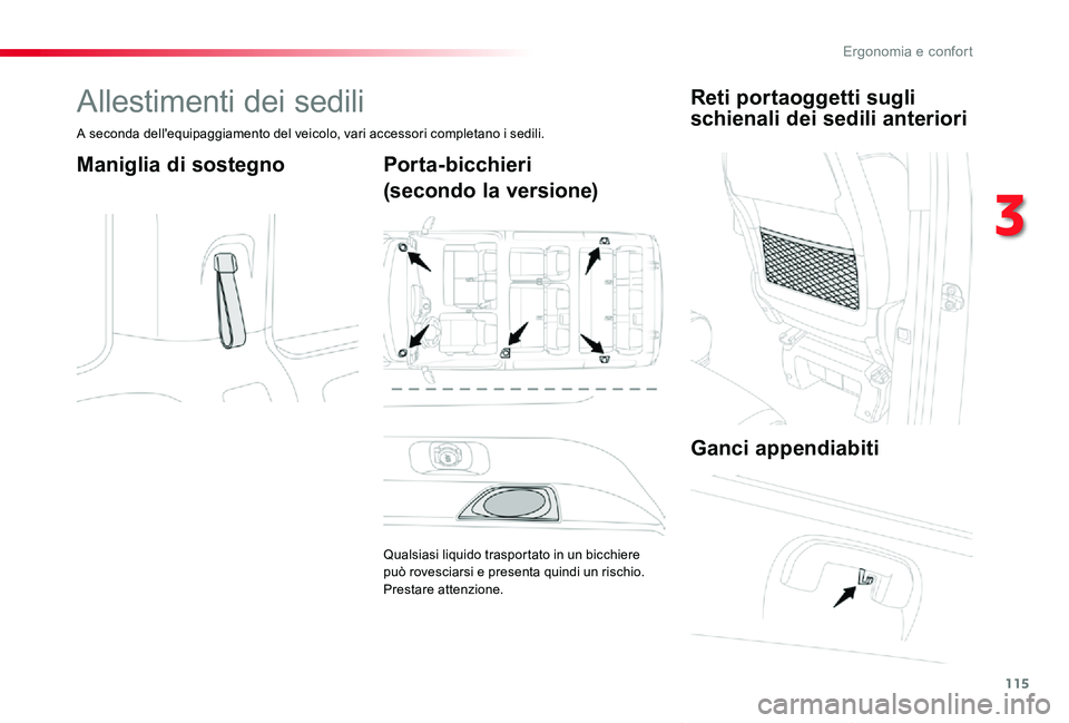 TOYOTA PROACE VERSO 2020  Manuale duso (in Italian) 115
Proace_Verso_IT_Chap03_ergonomie-et-confort_ed01-2019
Allestimenti dei sedili
A seconda dell'equipaggiamento del veicolo, vari accessori completano i sedili.
Maniglia di sostegnoPorta-bicchier