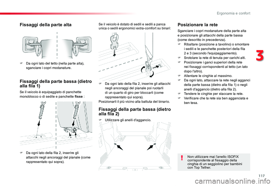 TOYOTA PROACE VERSO 2020 Manuale duso (in Italian) 117
Proace_Verso_IT_Chap03_ergonomie-et-confort_ed01-2019
Fissaggi della parte alta
Fissaggi della parte bassa (dietro alla fila 1)
Se il veicolo è equipaggiato di panchette monoblocco o di sedile e TOYOTA PROACE VERSO 2020 Manuale duso (in Italian) 117
Proace_Verso_IT_Chap03_ergonomie-et-confort_ed01-2019
Fissaggi della parte alta
Fissaggi della parte bassa (dietro alla fila 1)
Se il veicolo è equipaggiato di panchette monoblocco o di sedile e