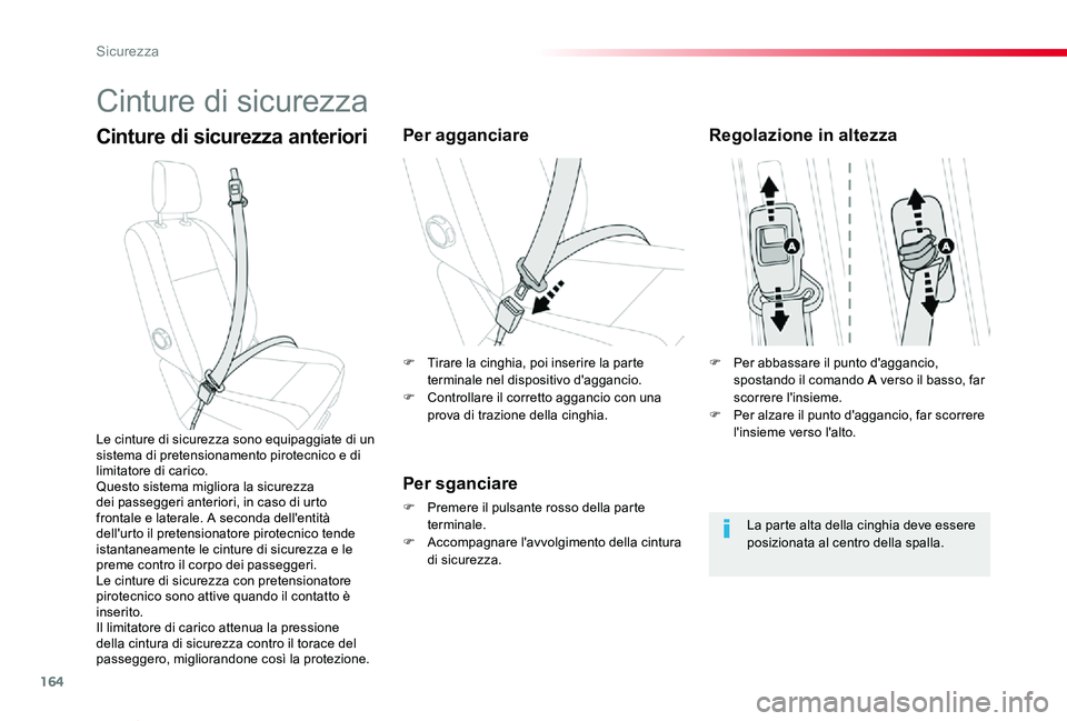 TOYOTA PROACE VERSO 2020 Manuale duso (in Italian) 164
Proace_Verso_IT_Chap05_securite_ed01-2019
Cinture di sicurezza
Cinture di sicurezza anterioriPer agganciare
Per sganciare
F Premere il pulsante rosso della parte terminale.F Accompagnare l'avv TOYOTA PROACE VERSO 2020 Manuale duso (in Italian) 164
Proace_Verso_IT_Chap05_securite_ed01-2019
Cinture di sicurezza
Cinture di sicurezza anterioriPer agganciare
Per sganciare
F Premere il pulsante rosso della parte terminale.F Accompagnare l'avv