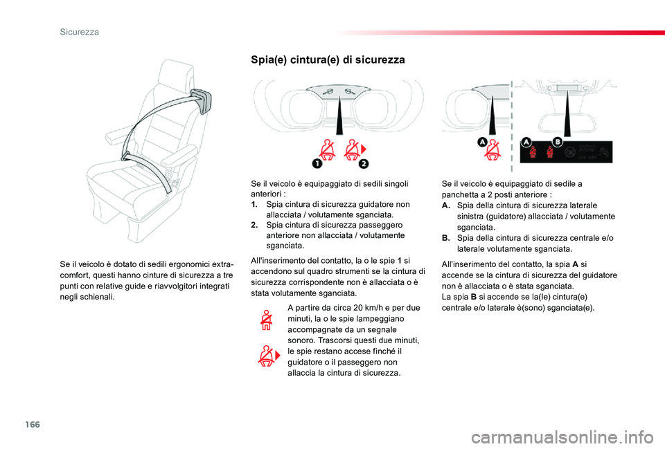 TOYOTA PROACE VERSO 2020 Manuale duso (in Italian) 166
Proace_Verso_IT_Chap05_securite_ed01-2019
Spia(e) cintura(e) di sicurezza
Se il veicolo è equipaggiato di sedili singoli anteriori :1. Spia cintura di sicurezza guidatore non allacciata / volutam TOYOTA PROACE VERSO 2020 Manuale duso (in Italian) 166
Proace_Verso_IT_Chap05_securite_ed01-2019
Spia(e) cintura(e) di sicurezza
Se il veicolo è equipaggiato di sedili singoli anteriori :1. Spia cintura di sicurezza guidatore non allacciata / volutam