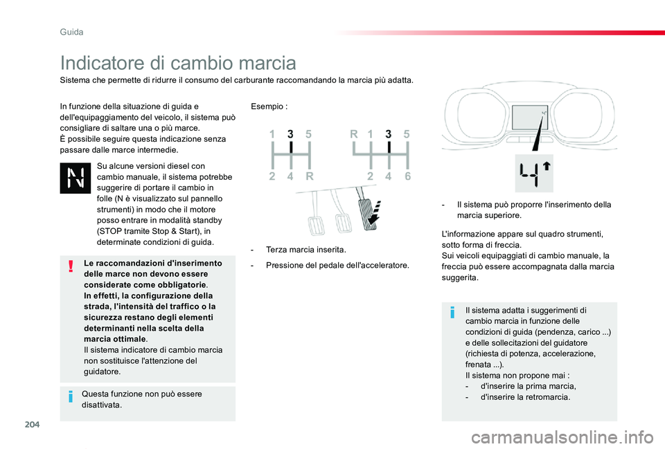 TOYOTA PROACE VERSO 2020 Manuale duso (in Italian) 204
Proace_Verso_IT_Chap06_conduite_ed01-2019
Indicatore di cambio marcia
In funzione della situazione di guida e dell'equipaggiamento del veicolo, il sistema può consigliare di saltare una o pi TOYOTA PROACE VERSO 2020 Manuale duso (in Italian) 204
Proace_Verso_IT_Chap06_conduite_ed01-2019
Indicatore di cambio marcia
In funzione della situazione di guida e dell'equipaggiamento del veicolo, il sistema può consigliare di saltare una o pi