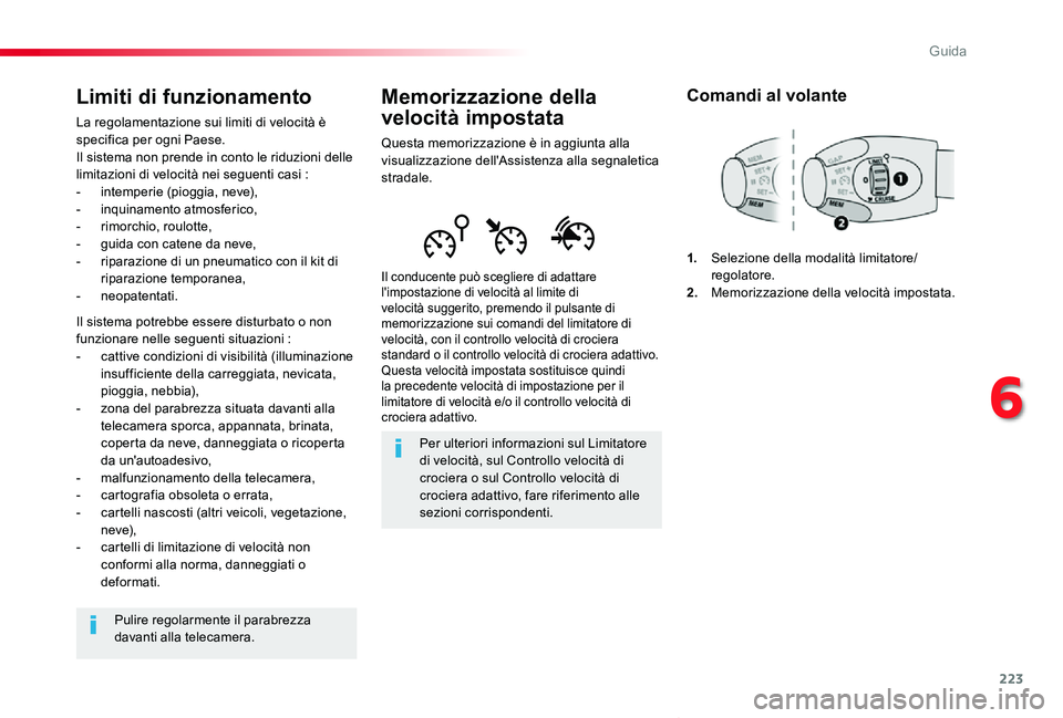 TOYOTA PROACE VERSO 2020 Manuale duso (in Italian) 223
Proace_Verso_IT_Chap06_conduite_ed01-2019
Memorizzazione della
velocità impostata
Questa memorizzazione è in aggiunta alla visualizzazione dell'Assistenza alla segnaletica stradale.
Il cond TOYOTA PROACE VERSO 2020 Manuale duso (in Italian) 223
Proace_Verso_IT_Chap06_conduite_ed01-2019
Memorizzazione della
velocità impostata
Questa memorizzazione è in aggiunta alla visualizzazione dell'Assistenza alla segnaletica stradale.
Il cond