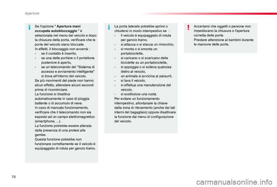 TOYOTA PROACE VERSO 2020 Manuale duso (in Italian) 78
Proace_Verso_IT_Chap02_ouvertures_ed01-2019
Accertarsi che oggetti o persone non impediscano la chiusura o l'apertura corretta delle porte.Prestare attenzione ai bambini durante le manovre dell TOYOTA PROACE VERSO 2020 Manuale duso (in Italian) 78
Proace_Verso_IT_Chap02_ouvertures_ed01-2019
Accertarsi che oggetti o persone non impediscano la chiusura o l'apertura corretta delle porte.Prestare attenzione ai bambini durante le manovre dell