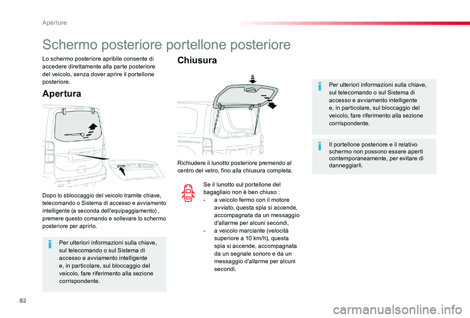 TOYOTA PROACE VERSO 2020 Manuale duso (in Italian) 82
Proace_Verso_IT_Chap02_ouvertures_ed01-2019
Per ulteriori informazioni sulla chiave, sul telecomando o sul Sistema di accesso e avviamento intelligente e, in particolare, sul bloccaggio del
veicol TOYOTA PROACE VERSO 2020 Manuale duso (in Italian) 82
Proace_Verso_IT_Chap02_ouvertures_ed01-2019
Per ulteriori informazioni sulla chiave, sul telecomando o sul Sistema di accesso e avviamento intelligente e, in particolare, sul bloccaggio del
veicol