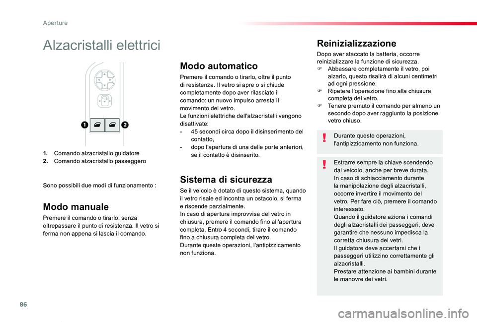 TOYOTA PROACE VERSO 2020 Manuale duso (in Italian) 86
Proace_Verso_IT_Chap02_ouvertures_ed01-2019
1. Comando alzacristallo guidatore2. Comando alzacristallo passeggero
Reinizializzazione
Dopo aver staccato la batteria, occorre reinizializzare la funzi TOYOTA PROACE VERSO 2020 Manuale duso (in Italian) 86
Proace_Verso_IT_Chap02_ouvertures_ed01-2019
1. Comando alzacristallo guidatore2. Comando alzacristallo passeggero
Reinizializzazione
Dopo aver staccato la batteria, occorre reinizializzare la funzi