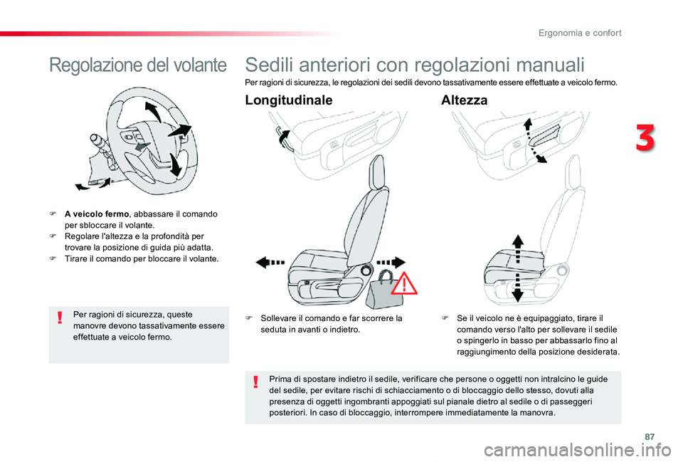 TOYOTA PROACE VERSO 2020 Manuale duso (in Italian) 87
Proace_Verso_IT_Chap03_ergonomie-et-confort_ed01-2019
Regolazione del volante
F A veicolo fermo, abbassare il comando per sbloccare il volante.F Regolare l'altezza e la profondità per trovare TOYOTA PROACE VERSO 2020 Manuale duso (in Italian) 87
Proace_Verso_IT_Chap03_ergonomie-et-confort_ed01-2019
Regolazione del volante
F A veicolo fermo, abbassare il comando per sbloccare il volante.F Regolare l'altezza e la profondità per trovare