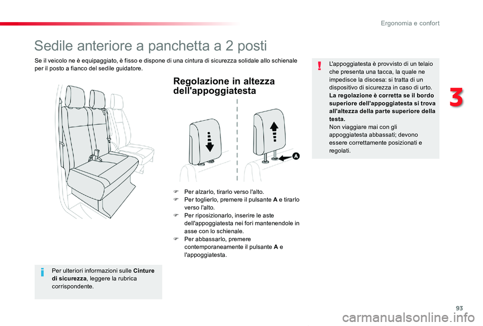 TOYOTA PROACE VERSO 2020 Manuale duso (in Italian) 93
Proace_Verso_IT_Chap03_ergonomie-et-confort_ed01-2019
Regolazione in altezza
dell'appoggiatesta
F Per alzarlo, tirarlo verso l'alto.F Per toglierlo, premere il pulsante A e tirarlo verso l TOYOTA PROACE VERSO 2020 Manuale duso (in Italian) 93
Proace_Verso_IT_Chap03_ergonomie-et-confort_ed01-2019
Regolazione in altezza
dell'appoggiatesta
F Per alzarlo, tirarlo verso l'alto.F Per toglierlo, premere il pulsante A e tirarlo verso l