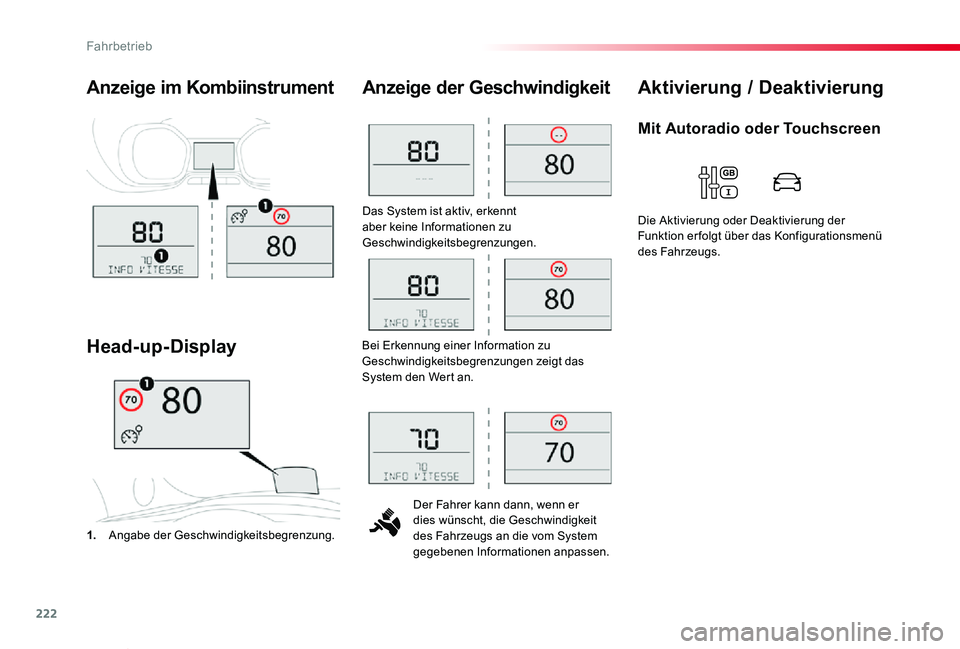 TOYOTA PROACE VERSO 2020  Betriebsanleitungen (in German) 222
Proace_Verso_de_Chap06_conduite_ed2019_V02
Das System ist aktiv, erkennt aber keine Informationen zu Geschwindigkeitsbegrenzungen.
Der Fahrer kann dann, wenn er dies wünscht, die Geschwindigkeit 