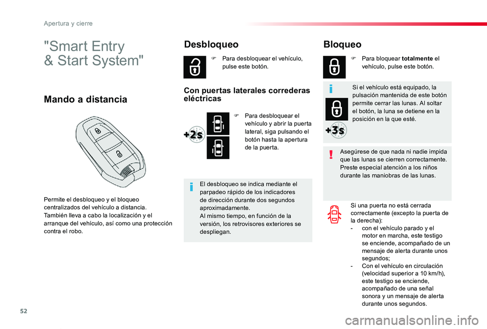 TOYOTA PROACE VERSO 2020 Manuale de Empleo (in Spanish) 52
ProaceVerso_es_Chap02_ouvertures_ed2019_V02
"Smart Entry
& Start System"
Permite el desbloqueo y el bloqueo centralizados del vehículo a distancia.También lleva a cabo la localización TOYOTA PROACE VERSO 2020 Manuale de Empleo (in Spanish) 52
ProaceVerso_es_Chap02_ouvertures_ed2019_V02
"Smart Entry
& Start System"
Permite el desbloqueo y el bloqueo centralizados del vehículo a distancia.También lleva a cabo la localización