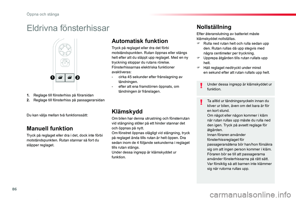 TOYOTA PROACE VERSO 2020 Bruksanvisningar (in Swedish) 86
Proace verso_sv_Chap02_ouvertures_ed01-2019
1. Reglage till fönsterhiss på förarsidan2. Reglage till fönsterhiss på passagerarsidan
Nollställning
Efter återanslutning av batteriet måste kl TOYOTA PROACE VERSO 2020 Bruksanvisningar (in Swedish) 86
Proace verso_sv_Chap02_ouvertures_ed01-2019
1. Reglage till fönsterhiss på förarsidan2. Reglage till fönsterhiss på passagerarsidan
Nollställning
Efter återanslutning av batteriet måste kl