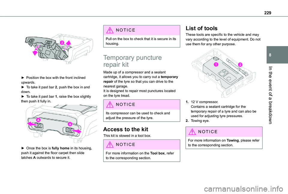TOYOTA PROACE VERSO 2021 Owners Manual 229
In the event of a breakdown
8
► Position the box with the front inclined upwards.► To take it past bar 2, push the box in and down.► To take it past bar 1, raise the box slightly then push TOYOTA PROACE VERSO 2021 Owners Manual 229
In the event of a breakdown
8
► Position the box with the front inclined upwards.► To take it past bar 2, push the box in and down.► To take it past bar 1, raise the box slightly then push