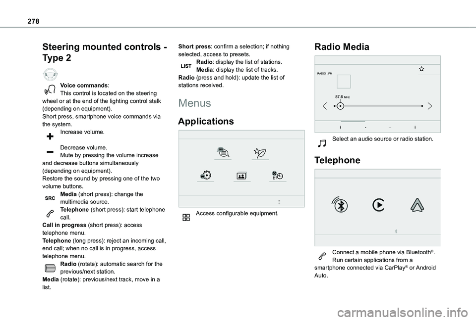 TOYOTA PROACE VERSO 2021 Owners Manual 278
Steering mounted controls -
Type 2
Voice commands:This control is located on the steering wheel or at the end of the lighting control stalk (depending on equipment).Short press, smartphone voic TOYOTA PROACE VERSO 2021 Owners Manual 278
Steering mounted controls -
Type 2
Voice commands:This control is located on the steering wheel or at the end of the lighting control stalk (depending on equipment).Short press, smartphone voic