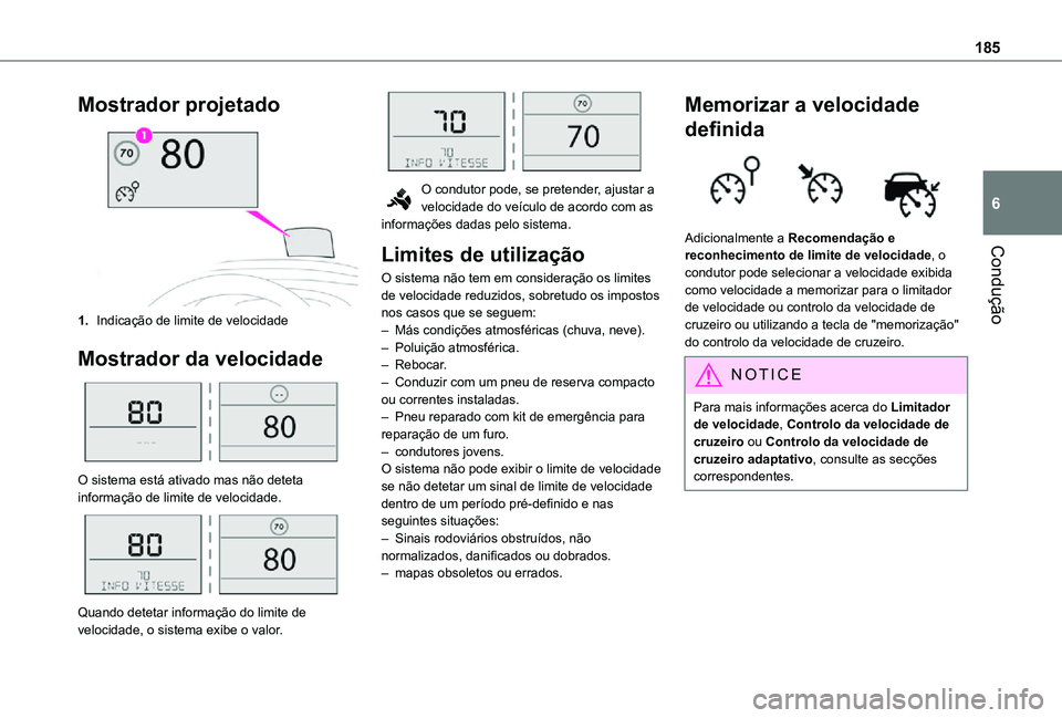 TOYOTA PROACE VERSO 2021 Manual de utilização (in Portuguese) 185
Condução
6
Mostrador projetado
1.Indicação de limite de velocidade
Mostrador da velocidade
O sistema está ativado mas não deteta informação de limite de velocidade.
Quando detetar in TOYOTA PROACE VERSO 2021 Manual de utilização (in Portuguese) 185
Condução
6
Mostrador projetado
1.Indicação de limite de velocidade
Mostrador da velocidade
O sistema está ativado mas não deteta informação de limite de velocidade.
Quando detetar in