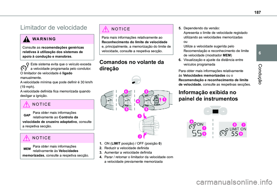 TOYOTA PROACE VERSO 2021 Manual de utilização (in Portuguese) 187
Condução
6
Limitador de velocidade
WARNI NG
Consulte as recomendações genéricas relativas à utilização dos sistemas de apoio à condução e manobras.
Este sistema evita que o veículo exc TOYOTA PROACE VERSO 2021 Manual de utilização (in Portuguese) 187
Condução
6
Limitador de velocidade
WARNI NG
Consulte as recomendações genéricas relativas à utilização dos sistemas de apoio à condução e manobras.
Este sistema evita que o veículo exc