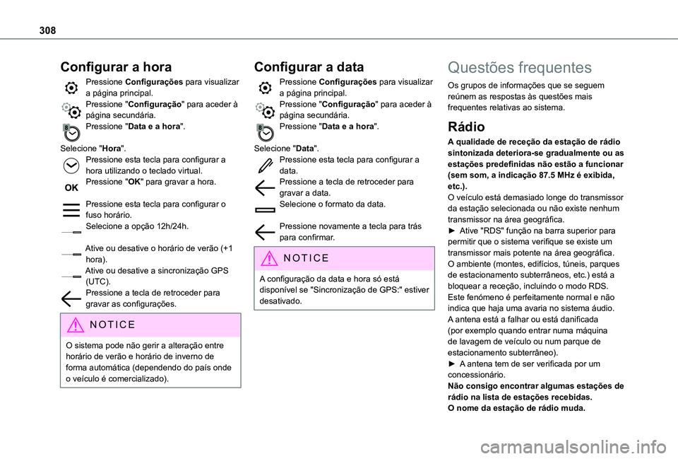 TOYOTA PROACE VERSO 2021 Manual de utilização (in Portuguese) 308
Configurar a hora
Pressione Configurações para visualizar a página principal.Pressione "Configuração" para aceder à página secundária.Pressione "Data e a hora".
Selecione TOYOTA PROACE VERSO 2021 Manual de utilização (in Portuguese) 308
Configurar a hora
Pressione Configurações para visualizar a página principal.Pressione "Configuração" para aceder à página secundária.Pressione "Data e a hora".
Selecione