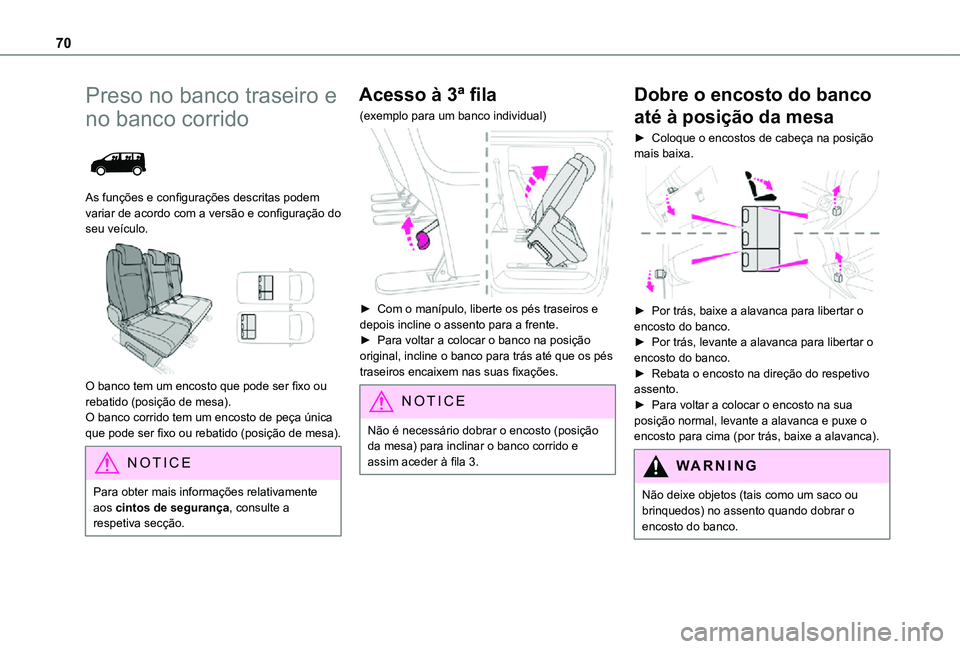 TOYOTA PROACE VERSO 2021 Manual de utilização (in Portuguese) 70
Preso no banco traseiro e
no banco corrido
As funções e configurações descritas podem variar de acordo com a versão e configuração do seu veículo.
O banco tem um encosto que pode ser TOYOTA PROACE VERSO 2021 Manual de utilização (in Portuguese) 70
Preso no banco traseiro e
no banco corrido
As funções e configurações descritas podem variar de acordo com a versão e configuração do seu veículo.
O banco tem um encosto que pode ser