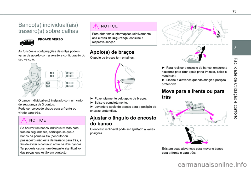 TOYOTA PROACE VERSO 2021 Manual de utilização (in Portuguese) 75
Facilidade de utilização e conforto
3
Banco(s) individual(ais)
traseiro(s) sobre calhas
PROACE VERSO
As funções e configurações descritas podem variar de acordo com a versão e configuraçã TOYOTA PROACE VERSO 2021 Manual de utilização (in Portuguese) 75
Facilidade de utilização e conforto
3
Banco(s) individual(ais)
traseiro(s) sobre calhas
PROACE VERSO
As funções e configurações descritas podem variar de acordo com a versão e configuraçã