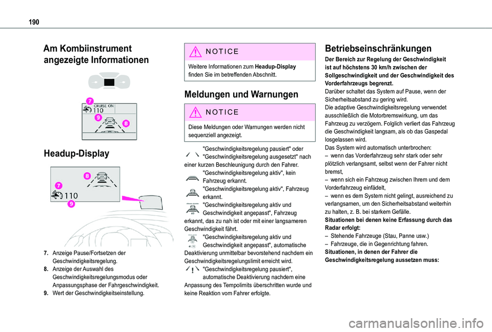 TOYOTA PROACE VERSO 2021  Betriebsanleitungen (in German) 190
Am Kombiinstrument 
angezeigte Informationen 
  
 
Headup-Display
7.Anzeige Pause/Fortsetzen der Geschwindigkeitsregelung.
8.Anzeige der Auswahl des Geschwindigkeitsregelungsmodus oder Anpassungsp