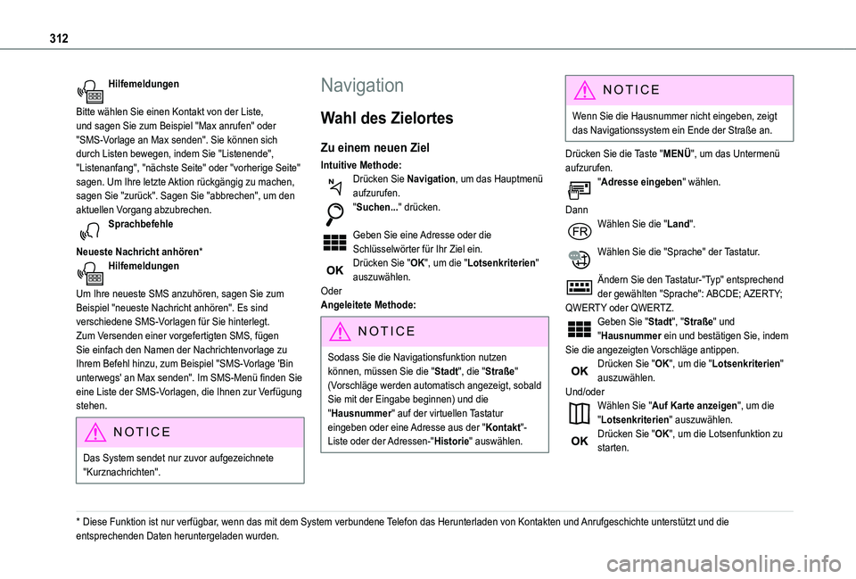 TOYOTA PROACE VERSO 2021  Betriebsanleitungen (in German) 312
Hilfemeldungen 
Bitte wählen Sie einen Kontakt von der Liste, und sagen Sie zum Beispiel "Max anrufen" oder "SMS-Vorlage an Max senden". Sie können sich durch Listen bewegen, ind