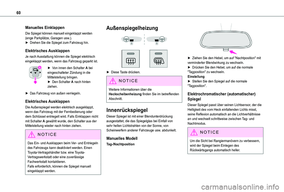 TOYOTA PROACE VERSO 2021 Betriebsanleitungen (in German) 60
Manuelles Einklappen
Die Spiegel können manuell eingeklappt werden (enge Parkplätze, Garagen usw.).► Drehen Sie die Spiegel zum Fahrzeug hin.
Elektrisches Ausklappen
Je nach Ausstattung können TOYOTA PROACE VERSO 2021 Betriebsanleitungen (in German) 60
Manuelles Einklappen
Die Spiegel können manuell eingeklappt werden (enge Parkplätze, Garagen usw.).► Drehen Sie die Spiegel zum Fahrzeug hin.
Elektrisches Ausklappen
Je nach Ausstattung können