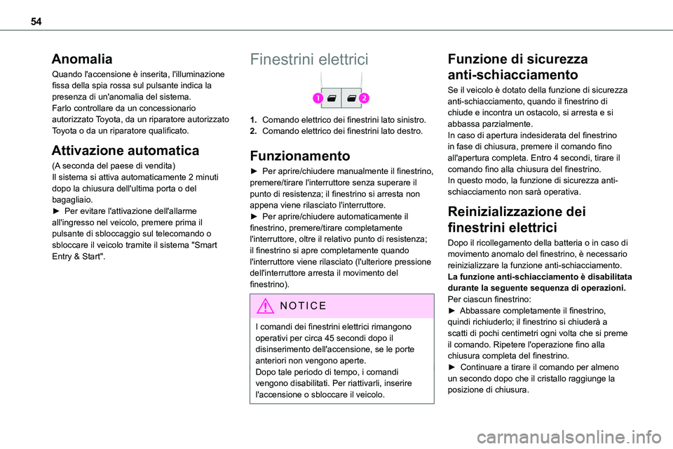 TOYOTA PROACE VERSO 2022 Manuale duso (in Italian) 54
Anomalia
Quando l'accensione è inserita, l'illuminazione fissa della spia rossa sul pulsante indica la presenza di un'anomalia del sistema.Farlo controllare da un concessionario autori TOYOTA PROACE VERSO 2022 Manuale duso (in Italian) 54
Anomalia
Quando l'accensione è inserita, l'illuminazione fissa della spia rossa sul pulsante indica la presenza di un'anomalia del sistema.Farlo controllare da un concessionario autori