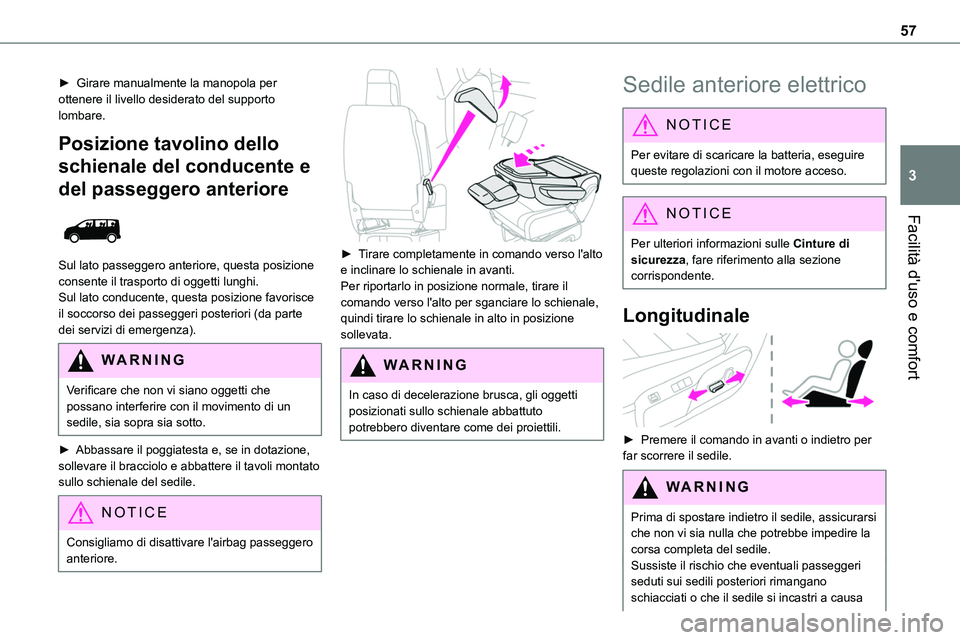 TOYOTA PROACE VERSO 2022 Manuale duso (in Italian) 57
Facilità d'uso e comfort
3
► Girare manualmente la manopola per ottenere il livello desiderato del supporto lombare.
Posizione tavolino dello
schienale del conducente e
del passeggero ante TOYOTA PROACE VERSO 2022 Manuale duso (in Italian) 57
Facilità d'uso e comfort
3
► Girare manualmente la manopola per ottenere il livello desiderato del supporto lombare.
Posizione tavolino dello
schienale del conducente e
del passeggero ante
