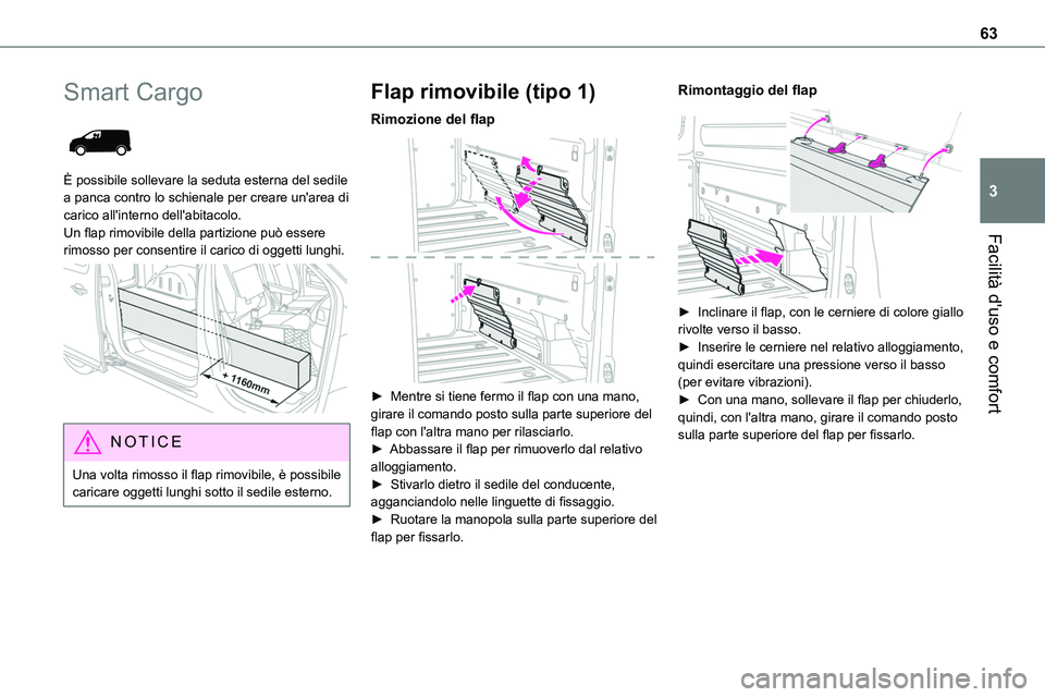 TOYOTA PROACE VERSO 2022 Manuale duso (in Italian) 63
Facilità d'uso e comfort
3
Smart Cargo
È possibile sollevare la seduta esterna del sedile a panca contro lo schienale per creare un'area di carico all'interno dell'abitacolo. U TOYOTA PROACE VERSO 2022 Manuale duso (in Italian) 63
Facilità d'uso e comfort
3
Smart Cargo
È possibile sollevare la seduta esterna del sedile a panca contro lo schienale per creare un'area di carico all'interno dell'abitacolo. U