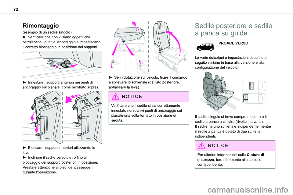 TOYOTA PROACE VERSO 2022 Manuale duso (in Italian) 72
Rimontaggio
(esempio di un sedile singolo)► Verificare che non vi siano oggetti che ostruiscano i punti di ancoraggio e impediscano il corretto bloccaggio in posizione dei supporti.
► Innest TOYOTA PROACE VERSO 2022 Manuale duso (in Italian) 72
Rimontaggio
(esempio di un sedile singolo)► Verificare che non vi siano oggetti che ostruiscano i punti di ancoraggio e impediscano il corretto bloccaggio in posizione dei supporti.
► Innest