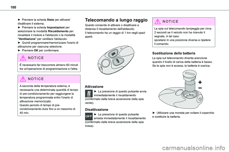 TOYOTA PROACE VERSO 2022 Manuale duso (in Italian) 100
► Premere la scheda Stato per attivare/disattivare il sistema.► Premere la scheda Impostazioni per selezionare la modalità Riscaldamento per riscaldare il motore e l'abitacolo o la modali TOYOTA PROACE VERSO 2022 Manuale duso (in Italian) 100
► Premere la scheda Stato per attivare/disattivare il sistema.► Premere la scheda Impostazioni per selezionare la modalità Riscaldamento per riscaldare il motore e l'abitacolo o la modali