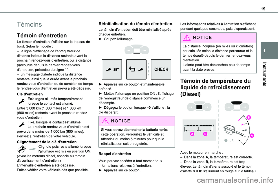 TOYOTA PROACE VERSO 2022  Notices Demploi (in French) 19
Instruments
1
Témoins
Témoin d'entretien
Le témoin d'entretien s'affiche sur le tableau de bord. Selon le modèle :– la ligne d'affichage de l'enregistreur de distance indi