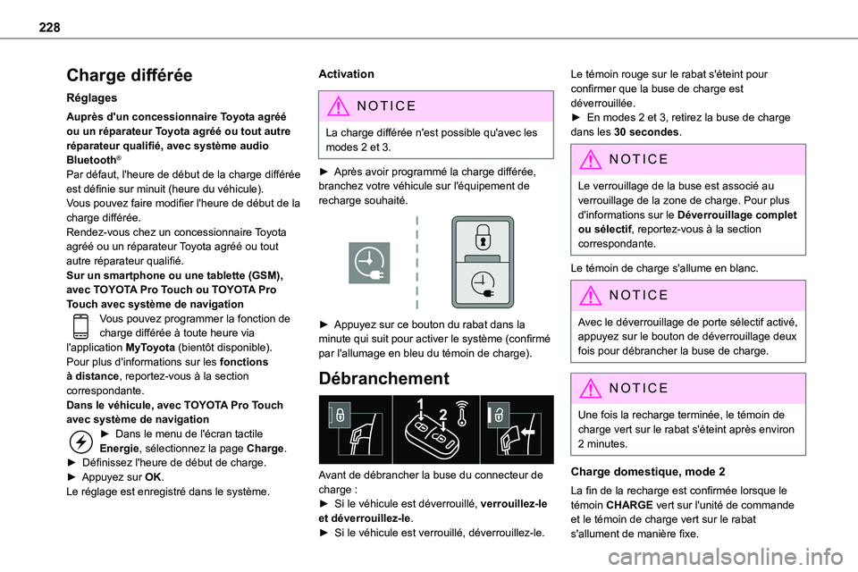 TOYOTA PROACE VERSO 2022  Notices Demploi (in French) 228
Charge différée
Réglages
Auprès d'un concessionnaire Toyota agréé ou un réparateur Toyota agréé ou tout autre réparateur qualifié, avec système audio Bluetooth®
Par défaut, l'