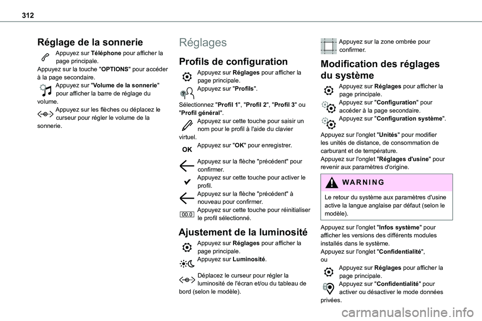 TOYOTA PROACE VERSO 2022 Notices Demploi (in French) 312
Réglage de la sonnerie
Appuyez sur Téléphone pour afficher la page principale. Appuyez sur la touche "OPTIONS" pour accéder à la page secondaire.Appuyez sur "Volume de la sonnerie TOYOTA PROACE VERSO 2022 Notices Demploi (in French) 312
Réglage de la sonnerie
Appuyez sur Téléphone pour afficher la page principale. Appuyez sur la touche "OPTIONS" pour accéder à la page secondaire.Appuyez sur "Volume de la sonnerie