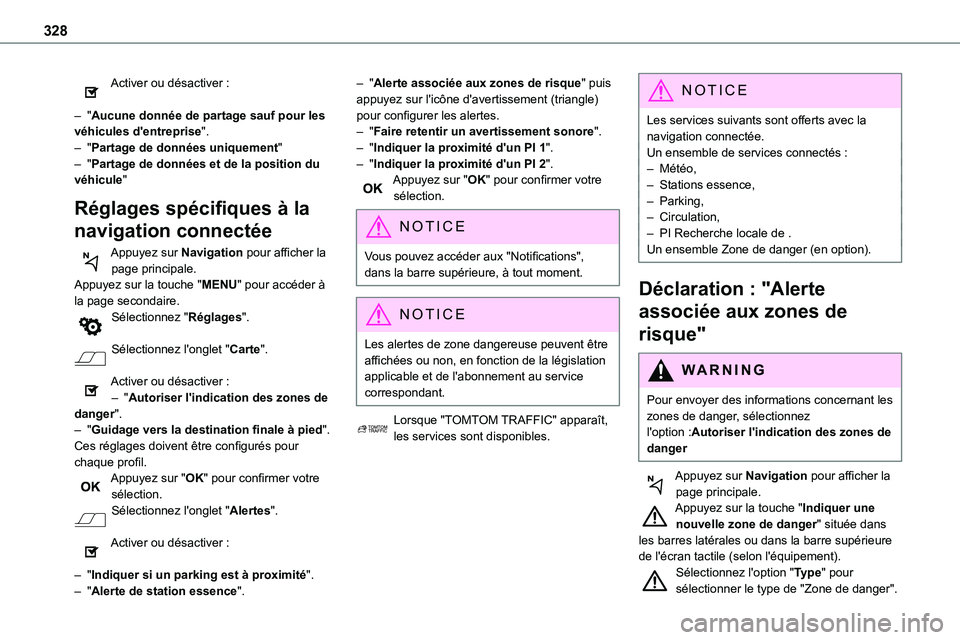 TOYOTA PROACE VERSO 2022  Notices Demploi (in French) 328
Activer ou désactiver : 
– "Aucune donnée de partage sauf pour les véhicules d'entreprise".– "Partage de données uniquement"– "Partage de données et de la positi