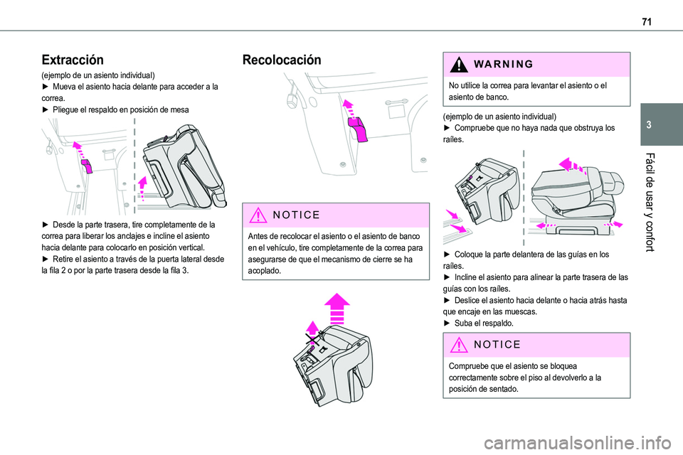 TOYOTA PROACE VERSO 2022 Manuale de Empleo (in Spanish) 71
Fácil de usar y confort
3
Extracción
(ejemplo de un asiento individual)► Mueva el asiento hacia delante para acceder a la correa.► Pliegue el respaldo en posición de mesa
► Desde la par TOYOTA PROACE VERSO 2022 Manuale de Empleo (in Spanish) 71
Fácil de usar y confort
3
Extracción
(ejemplo de un asiento individual)► Mueva el asiento hacia delante para acceder a la correa.► Pliegue el respaldo en posición de mesa
► Desde la par