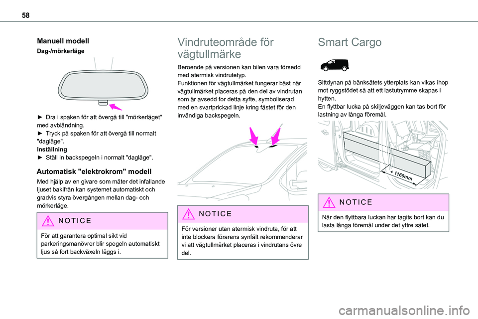 TOYOTA PROACE VERSO 2022 Bruksanvisningar (in Swedish) 58
Manuell modell
Dag-/mörkerläge
► Dra i spaken för att övergå till "mörkerläget" med avbländning.► Tryck på spaken för att övergå till normalt "dagläge".Inställn TOYOTA PROACE VERSO 2022 Bruksanvisningar (in Swedish) 58
Manuell modell
Dag-/mörkerläge
► Dra i spaken för att övergå till "mörkerläget" med avbländning.► Tryck på spaken för att övergå till normalt "dagläge".Inställn