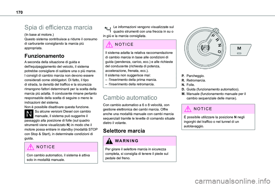 TOYOTA PROACE VERSO EV 2021 Manuale duso (in Italian) 170
Spia di efficienza marcia
(In base al motore.)Questo sistema contribuisce a ridurre il consumo di carburante consigliando la marcia più appropriata.
Funzionamento
A seconda della situazione di gu TOYOTA PROACE VERSO EV 2021 Manuale duso (in Italian) 170
Spia di efficienza marcia
(In base al motore.)Questo sistema contribuisce a ridurre il consumo di carburante consigliando la marcia più appropriata.
Funzionamento
A seconda della situazione di gu