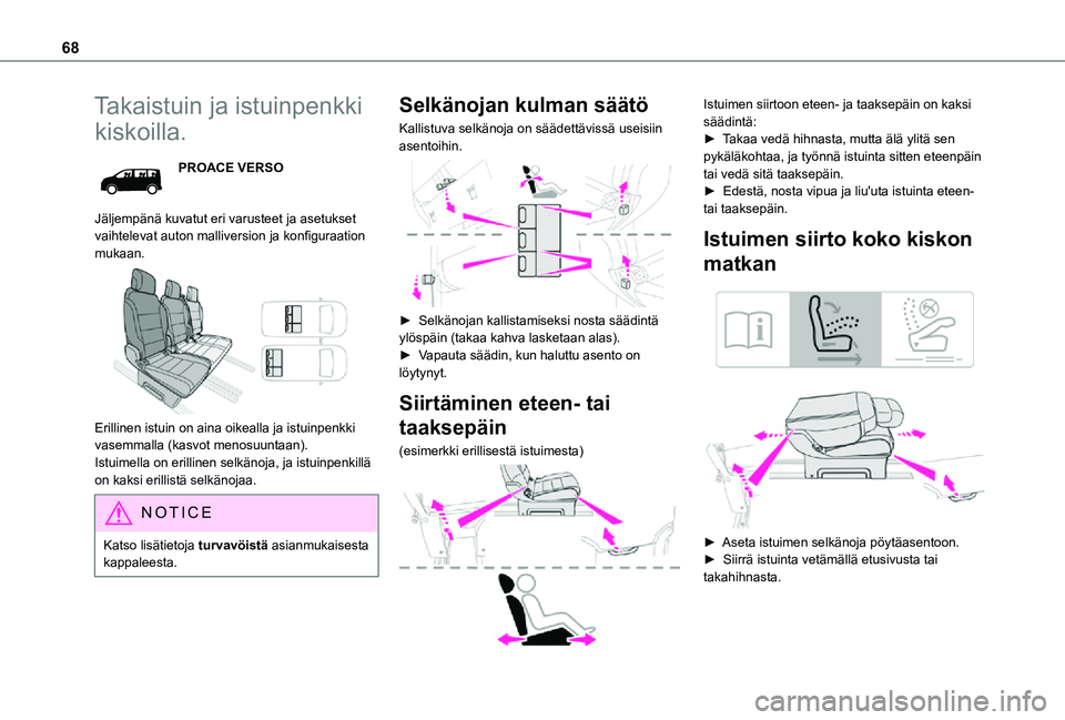 TOYOTA PROACE VERSO EV 2021 Omistajan Käsikirja (in Finnish) 68
Takaistuin ja istuinpenkki
kiskoilla.
PROACE VERSO
Jäljempänä kuvatut eri varusteet ja asetukset vaihtelevat auton malliversion ja konfiguraation mukaan.
Erillinen istuin on aina o TOYOTA PROACE VERSO EV 2021 Omistajan Käsikirja (in Finnish) 68
Takaistuin ja istuinpenkki
kiskoilla.
PROACE VERSO
Jäljempänä kuvatut eri varusteet ja asetukset vaihtelevat auton malliversion ja konfiguraation mukaan.
Erillinen istuin on aina o