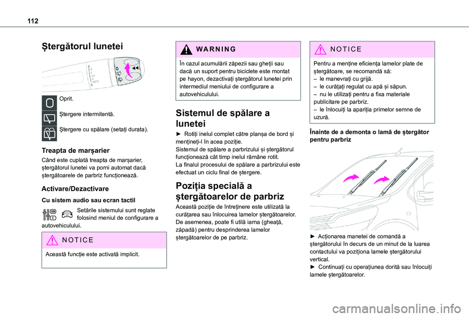 TOYOTA PROACE VERSO EV 2021 Manual de utilizare (in Romanian) 11 2
Ștergătorul lunetei
Oprit.
Ștergere intermitentă.
Ștergere cu spălare (setați durata).
Treapta de marșarier
Când este cuplată treapta de marșarier, ștergătorul lunetei va porni TOYOTA PROACE VERSO EV 2021 Manual de utilizare (in Romanian) 11 2
Ștergătorul lunetei
Oprit.
Ștergere intermitentă.
Ștergere cu spălare (setați durata).
Treapta de marșarier
Când este cuplată treapta de marșarier, ștergătorul lunetei va porni