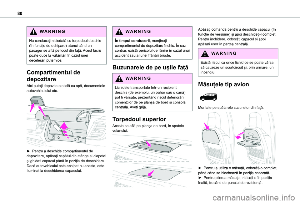 TOYOTA PROACE VERSO EV 2021 Manual de utilizare (in Romanian) 80
WARNI NG
Nu conduceți niciodată cu torpedoul deschis (în funcție de echipare) atunci când un pasager se află pe locul din față. Acest lucru poate duce la vătămări în cazul unei deceler TOYOTA PROACE VERSO EV 2021 Manual de utilizare (in Romanian) 80
WARNI NG
Nu conduceți niciodată cu torpedoul deschis (în funcție de echipare) atunci când un pasager se află pe locul din față. Acest lucru poate duce la vătămări în cazul unei deceler