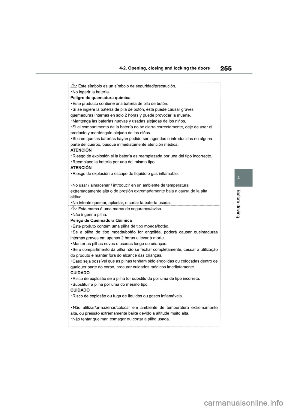 TOYOTA RAV4 PHEV 2021  Owners Manual 255
4 
4-2. Opening, closing and locking the doors
Before driving 