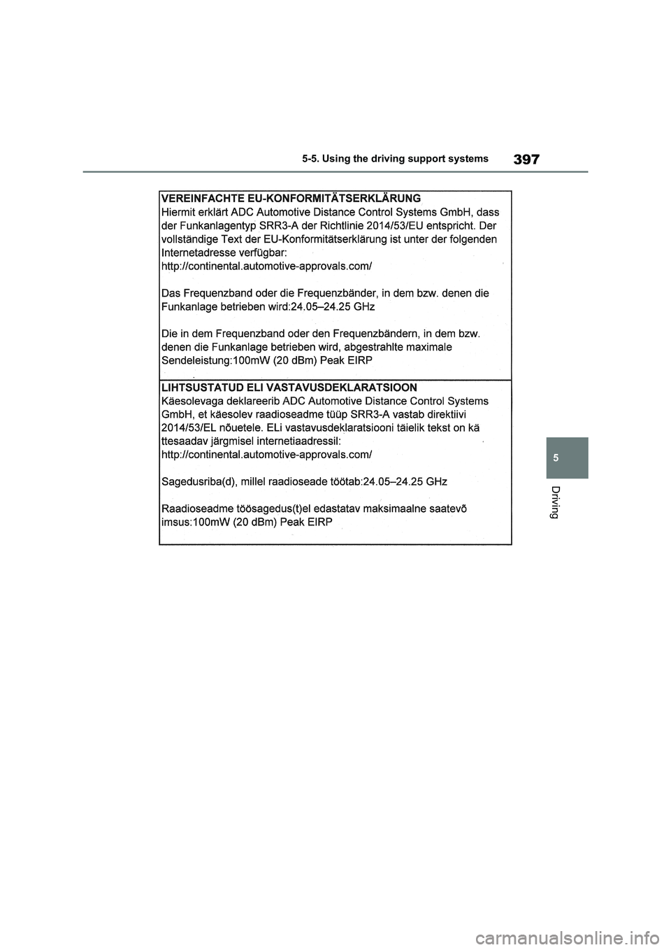 TOYOTA RAV4 PHEV 2021  Owners Manual 397
5 
5-5. Using the driving support systems
Driving 
