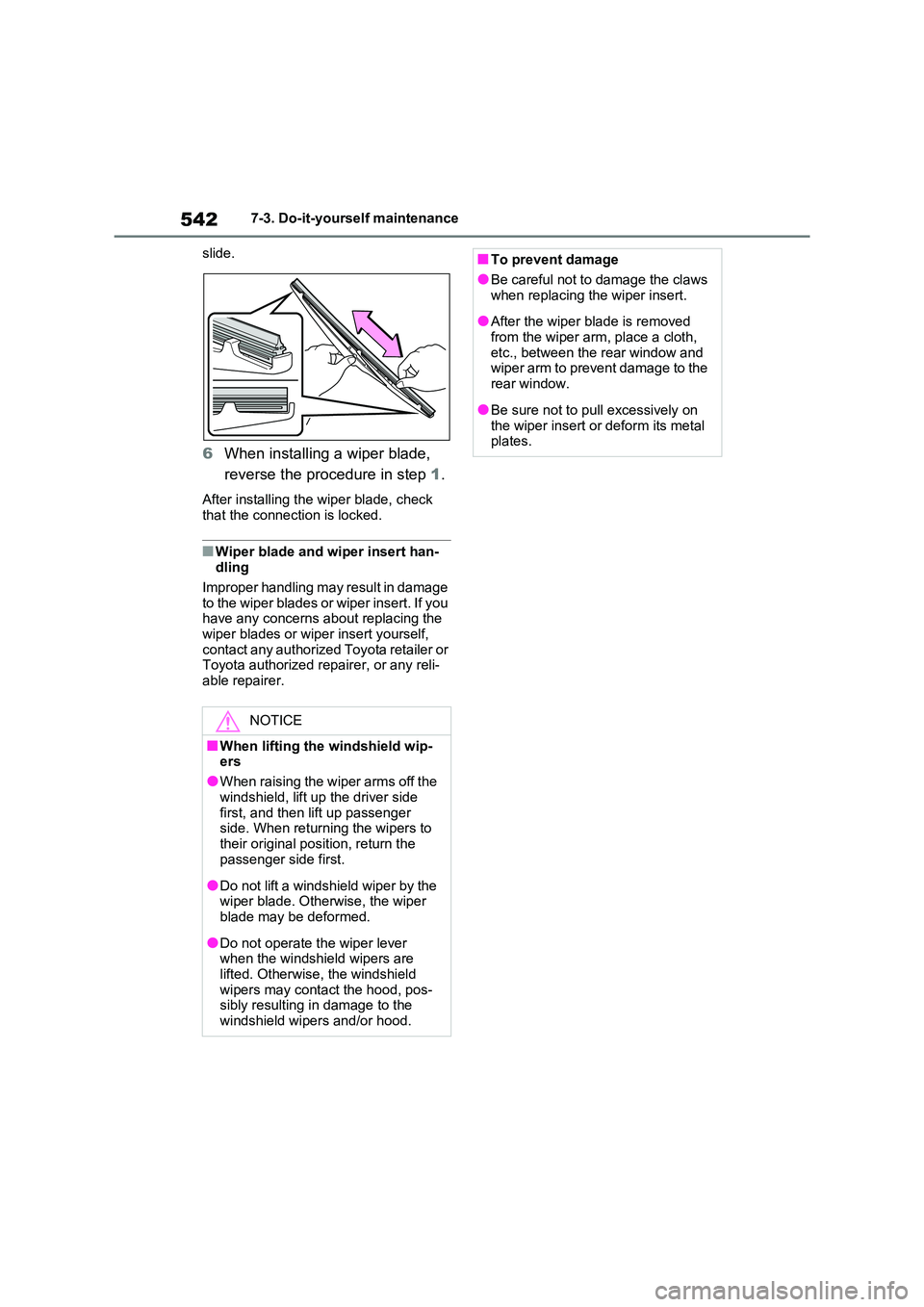 TOYOTA RAV4 PHEV 2021  Owners Manual 5427-3. Do-it-yourself maintenance 
slide.
6 When installing a wiper blade,  
reverse the procedure in step  1.
After installing the wiper blade, check  
that the connection is locked.
■Wiper blade 