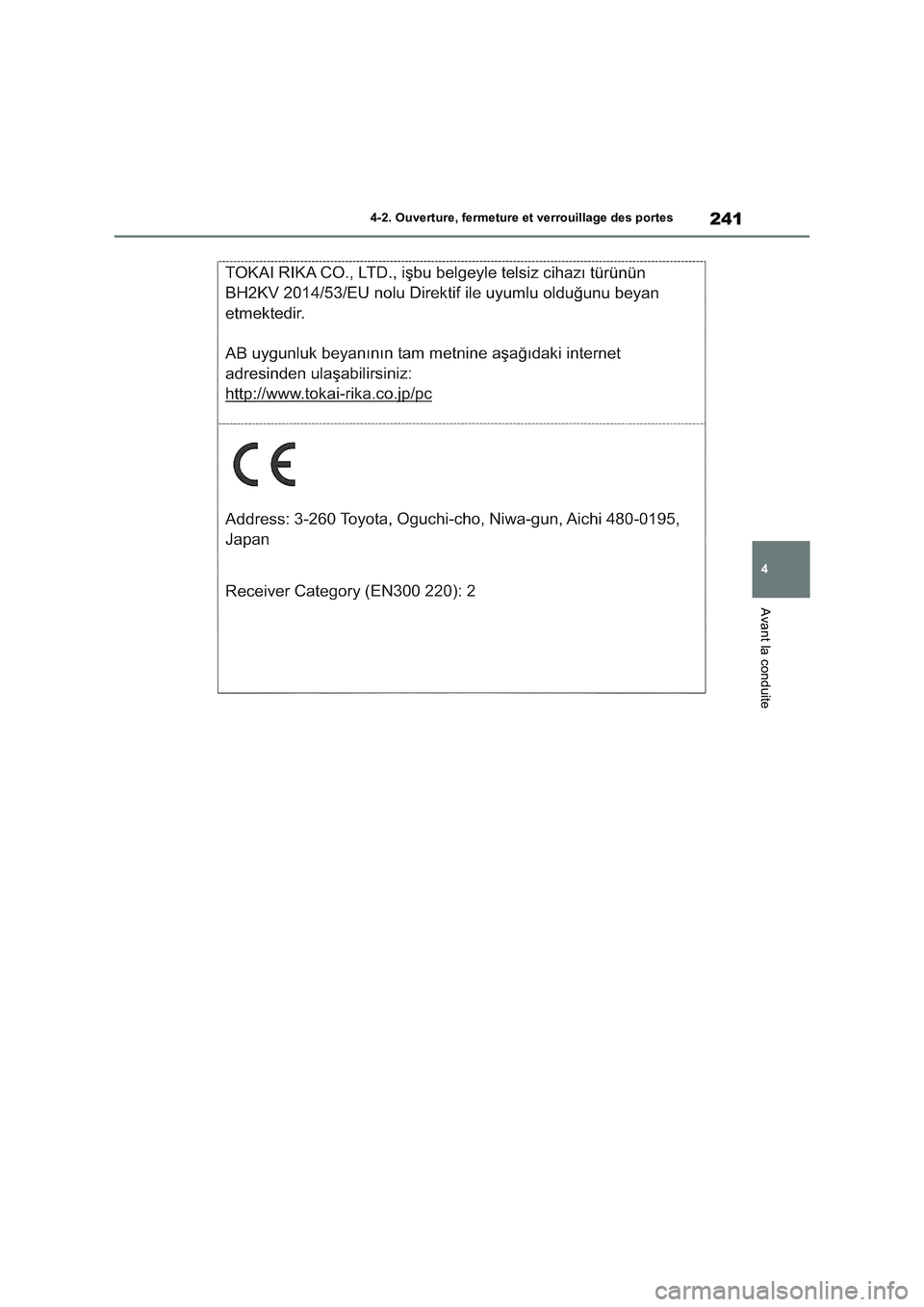 TOYOTA RAV4 PHEV 2021  Notices Demploi (in French) 241
4 4-2. Ouverture, fermeture et verrouillage des portes
Avant la conduite 