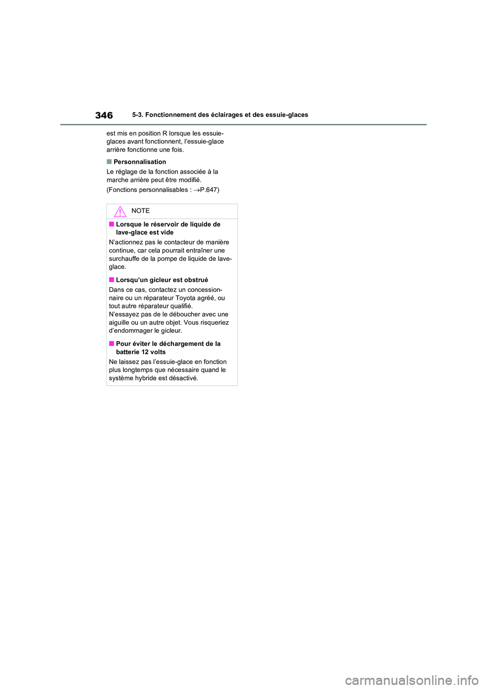 TOYOTA RAV4 PHEV 2021  Notices Demploi (in French) 3465-3. Fonctionnement des éclairages et des essuie-glaces 
est mis en position R lorsque les essuie- glaces avant fonctionnent, l’essuie-glace arrière fonctionne une fois.
�QPersonnalisation 
Le 